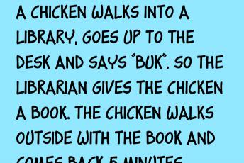 A Chicken Walks Into A Library