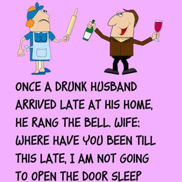 A Drunk Husband Arrived Late