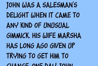 John Was A Salesman’S Delight When