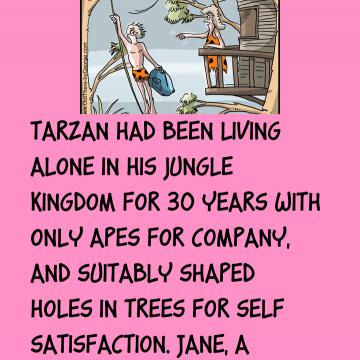 Tarzan Had Been Living Alone In His Jungle Kingdom