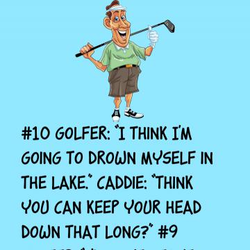 These Hilarious 10 Quips Were Overheard On The Golf Course